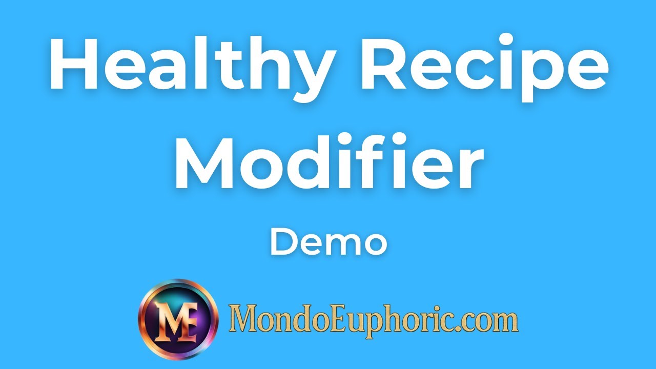 Healthy Recipe Modifier - Demo Video